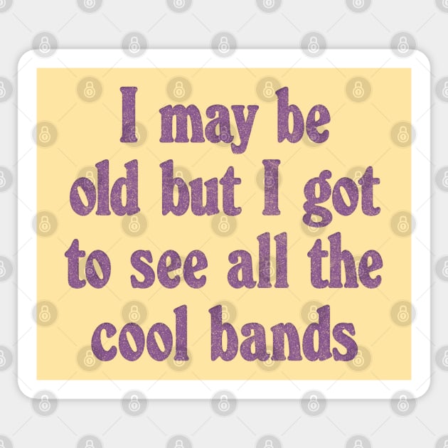 I May Be Old / Retro Music Lover Gift Sticker by DankFutura